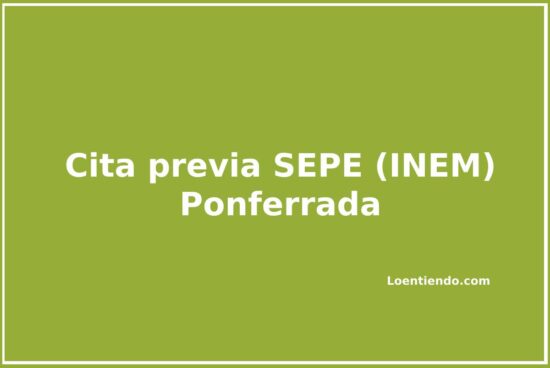 Cómo pedir cita previa en la oficina del SEPE de Ponferrada.