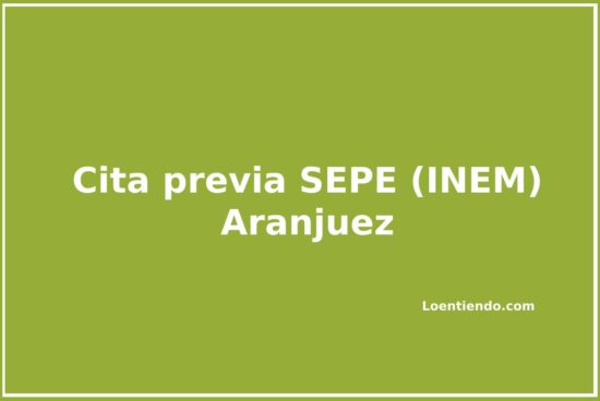 Cómo pedir cita previa en el INEM (SEPE) de Aranjuez