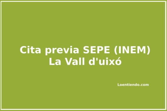 Cómo pedir cita previa en la oficina del SEPE de La Vall d'Uixó