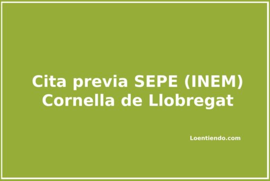 Cómo pedir cita previa en el INEM (SEPE) de Cornella Llobregat
