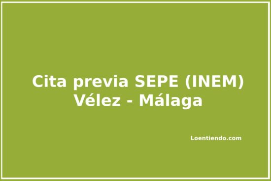 Cómo pedir cita previa en la oficina del SEPE de Vélez Málaga
