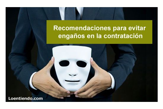 Recomendaciones para evitar engaños en la contratación