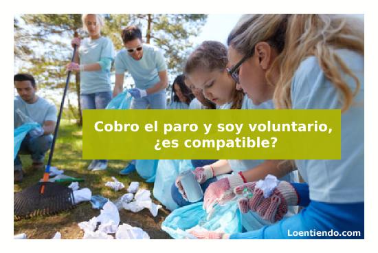 Trabajar como voluntario mientras se cobra el paro. Compatibilidad