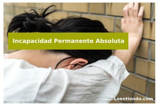 Incapacidad permanente absoluta