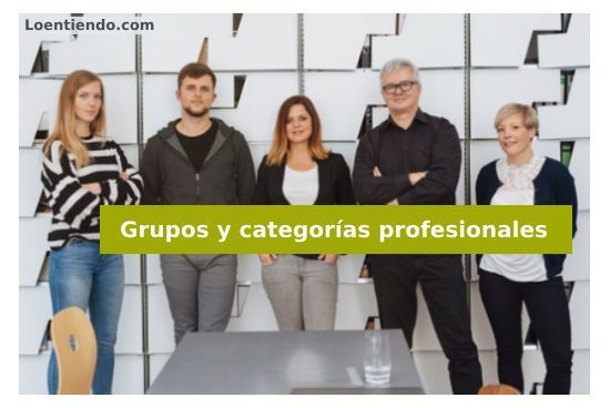 Grupos y categorías profesionales