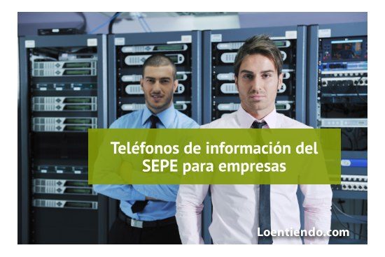 Teléfonos de información del SEPE para empresas