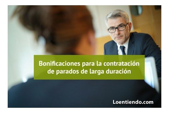 Bonificaciones por la contratación de parados de larga duración